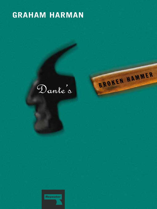 Title details for Dante's Broken Hammer by Graham Harman - Available